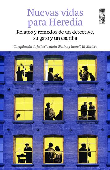 Nuevas vidas para Heredia - Relatos y remedos de un detective su gato y un escriba - cover