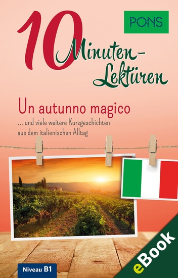 PONS 10-Minuten-Lektüren Italienisch B1 - Un autunno magico - Kurzgeschichten aus dem italienischen Alltag - cover