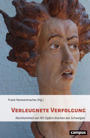 Verleugnete Verfolgung - Nachkommen von NS-Opfern brechen das Schweigen - cover