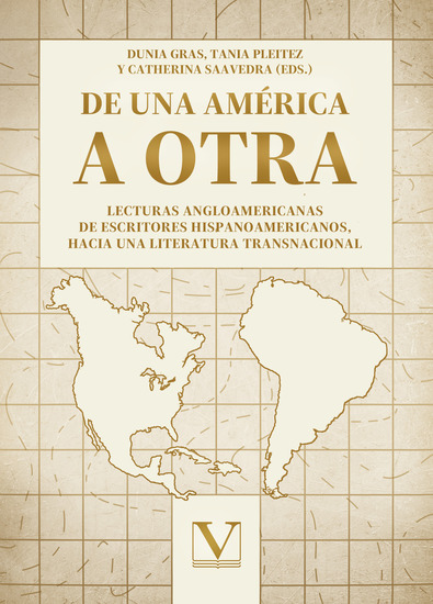 De una América a otra - Lecturas angloamericanas de escritores hispanoamericanos hacia una literatura transnacional - cover