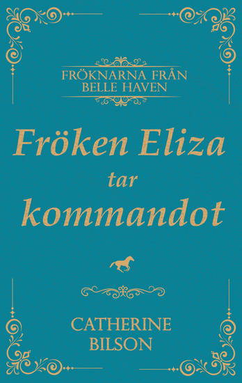 Fröken Eliza tar kommandot - En söt Regency-romans med sårade soldater villiga hjärtan och ett hem värt att kämpa för - cover