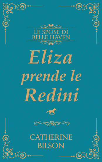 Eliza Prende le Redini - Una dolce storia d'amore Regency con soldati feriti cuori pronti ad aprirsi e una casa che vale la pena difendere - cover