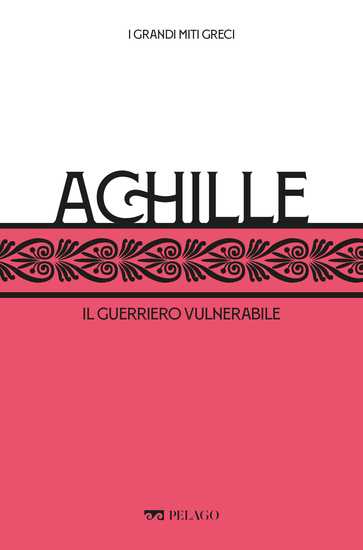 Achille - Il guerriero vulnerabile - cover