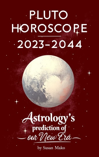 PLUTO HOROSCOPE 2023-2044 - Astrology's Prediction of our New Era - cover