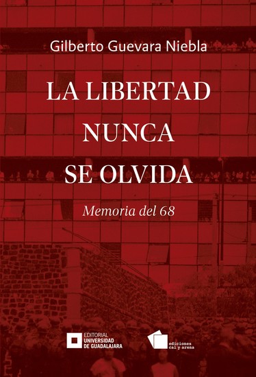 La libertad nunca se olvida - Memoria del 68 - cover