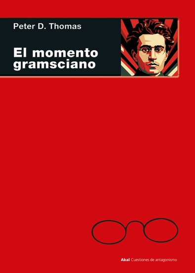 El momento gramsciano - Filosofía hegemonía y marxismo - cover