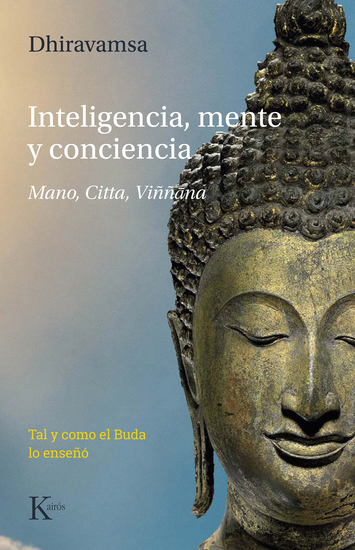 Inteligencia mente y conciencia - Mano Citta Viññana Tal y como el Buda lo enseñó - cover