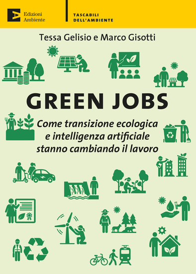 Green Jobs - Come transizione ecologica e intelligenza artificiale stanno cambiando il lavoro - cover