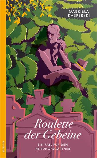 Roulette der Gebeine - Ein Fall für den Friedhofsgärtner - cover