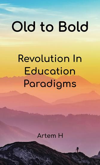 Old to Bold - Revolution In Education Paradigms - cover