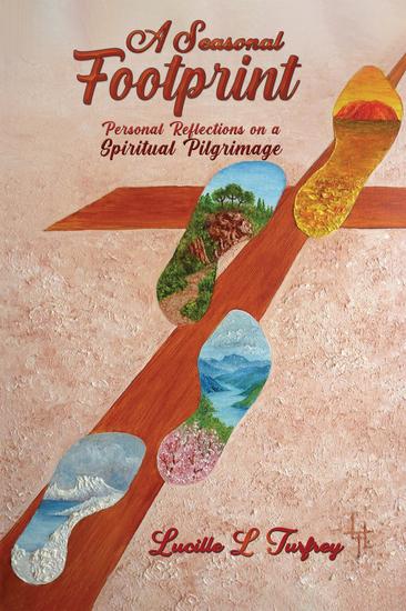A Seasonal Footprint - Personal Reflections on a Spiritual Pilgrimage - cover