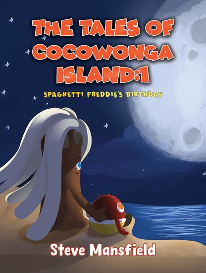 The Tales of Cocowonga Island:1 - Spaghetti Freddie's Birthday - cover