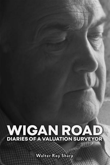 Wigan Road - Diaries of a Valuation Surveyor - cover