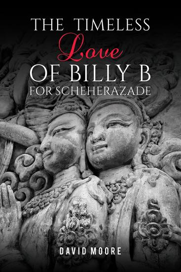 The Timeless Love of Billy B for Scheherazade - cover