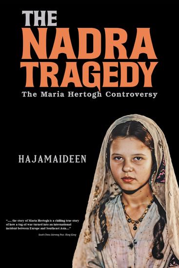 The Nadra Tragedy: The Maria Hertogh Controversy - cover