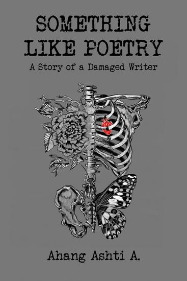 Something Like Poetry – A Story of a Damaged Writer - cover