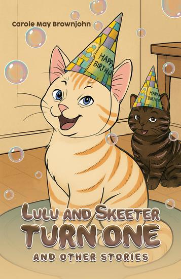 Lulu and Skeeter Turn One - And other stories - cover