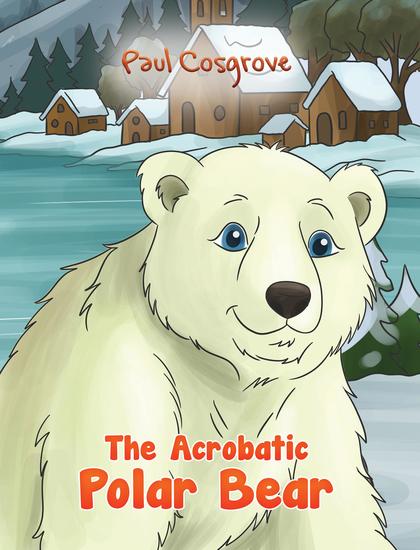 The Acrobatic Polar Bear - cover