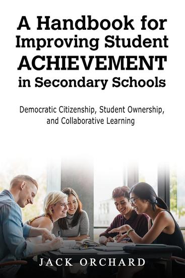A Handbook for Improving Student Achievement in Secondary Schools - Democratic Citizenship Student Ownership and Collaborative Learning - cover