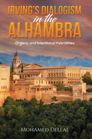 Irving's Dialogism in the Alhambra - Organic and Intentional Hybridities - cover