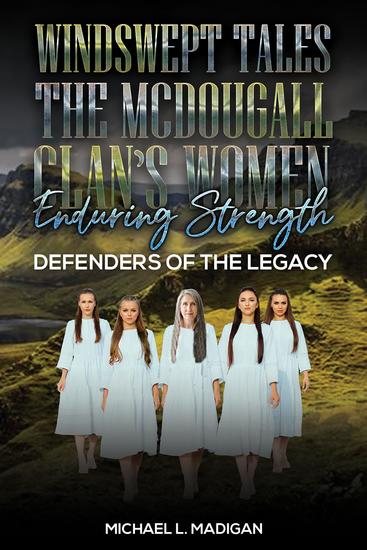 Windswept Tales: The McDougall Clan's Women Enduring Strength - Defenders of the Legacy - cover