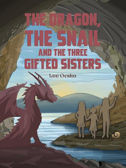 The Dragon the Snail and the Three Gifted Sisters - cover