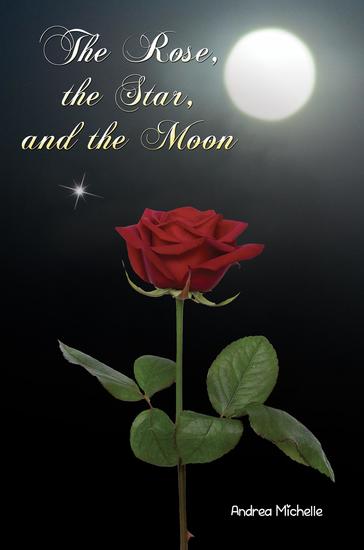 The Rose the Star and the Moon - cover