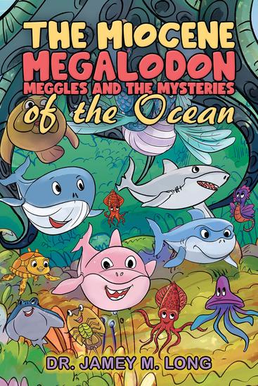 The Miocene Megalodon: Meggles and the Mysteries of the Ocean - cover
