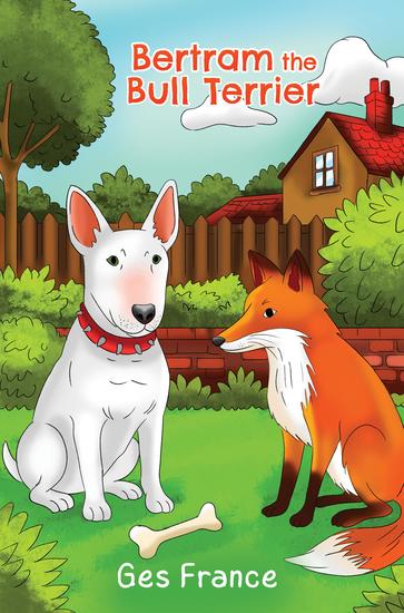 Bertram the Bull Terrier - cover