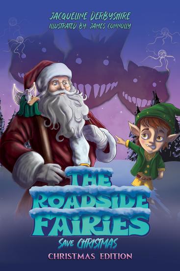 The Roadside Fairies Save Christmas - Christmas Edition - cover