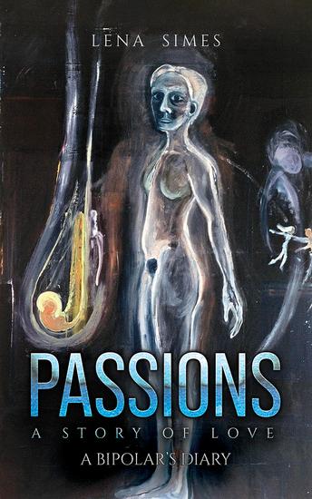 Passions – A Story of Love - A Bipolar's Diary - cover