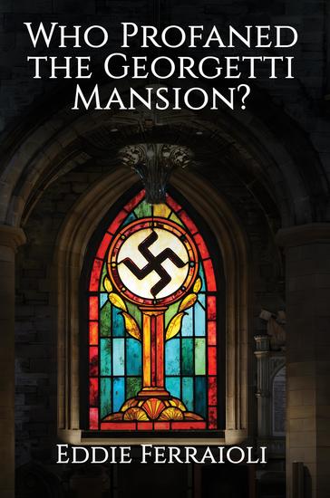 Who Profaned the Georgetti Mansion? - cover