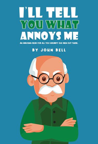 I'll Tell You What Annoys Me - cover