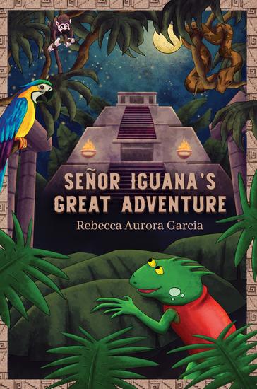Señor Iguana's Great Adventure - cover
