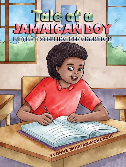 Tale of a Jamaican Boy - Little T Spelling Bee Champion - cover