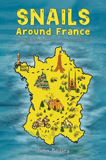 Snails Around France - A Tandem Bike Ride All the Way Around France - cover