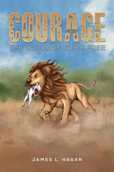 Courage - The Courage to Be Free - cover