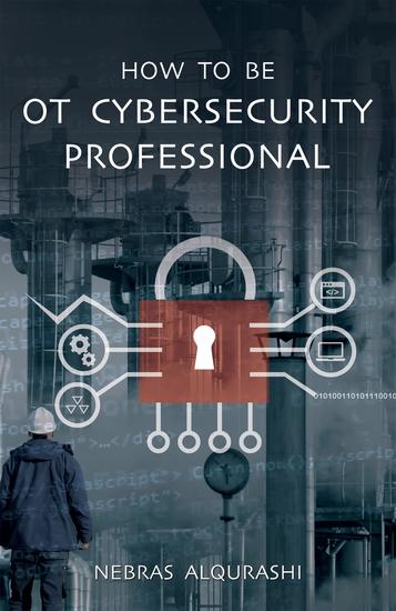 How to Be OT Cybersecurity Professional - cover