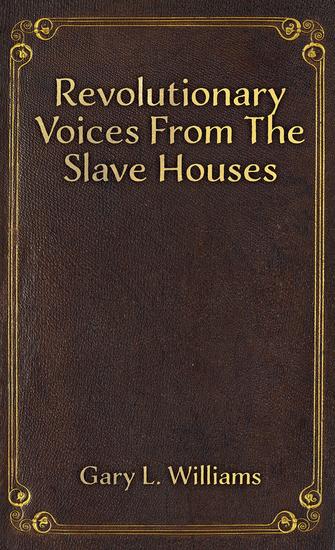Revolutionary Voices from the Slave Houses - cover