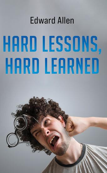 Hard Lessons Hard Learned - cover