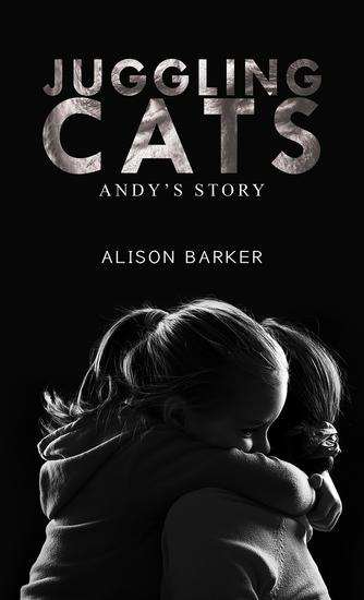 Juggling Cats - Andy's story - cover