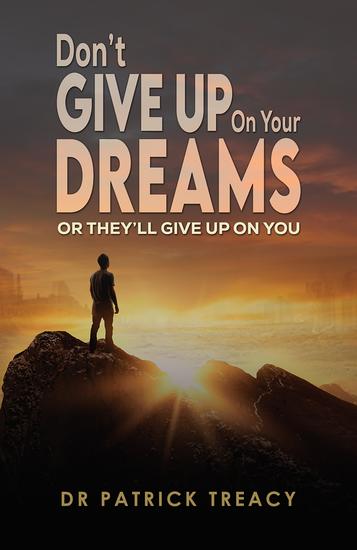 Don't Give Up on Your Dreams - Or they'll give up on you - cover