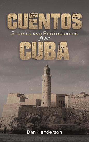 Cuentos - Stories and Photographs from Cuba - cover