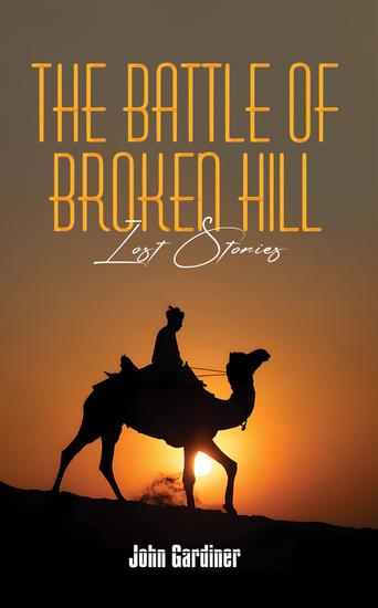 The Battle of Broken Hill - Lost Stories - cover