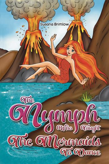 The Nymph Who Taught the Mermaids to Dance - cover