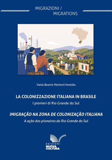La Colonizzazione italiana in Brasile Imigração na zona de colonização italiana - I pionieri di Rio Grande do Sul A ação dos pioneiros do Rio Grande do Sul - cover