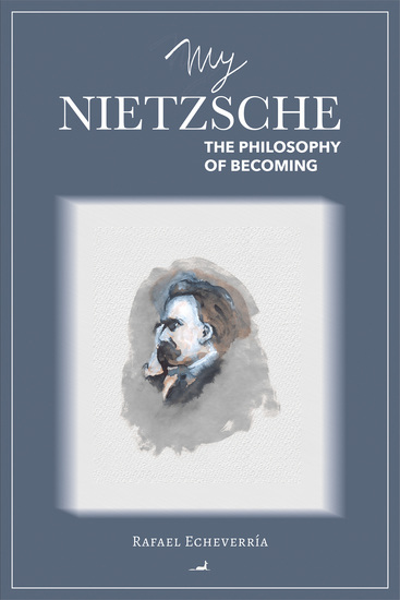 My Nietzsche - The Philosophy of Becoming - cover