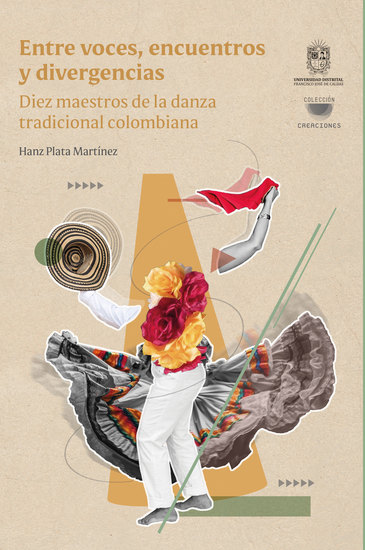 Entre voces encuentros y divergencias - Diez maestros de la danza tradicional colombiana - cover