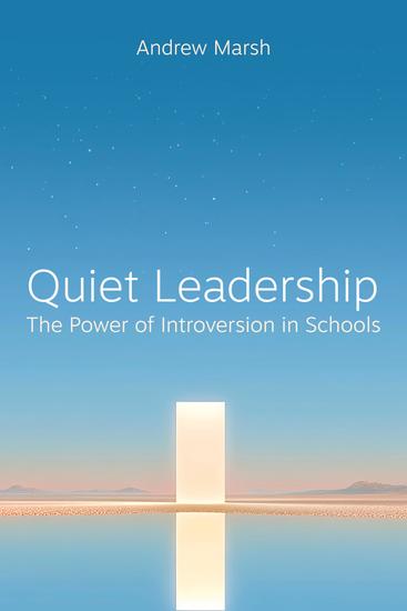 Quiet Leadership - The Power of Introversion in Schools - cover