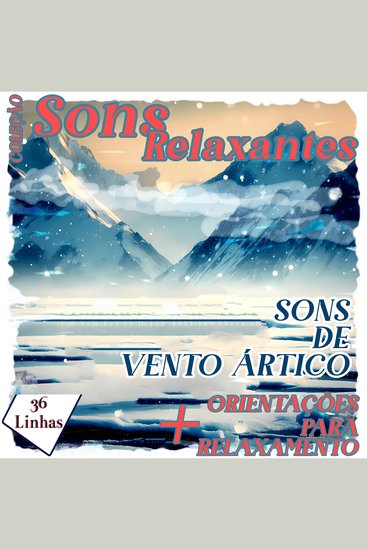 Coleção Sons Relaxantes - sons de vento ártico - cover